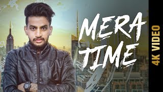 MERA TIME (4K VIDEO) | RAHUL SABHARWAL | New Punjabi Song 2018 | MAD 4 MUSIC