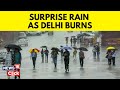 Delhi Heatwave | Rain Brings Relief To Delhi NCR After Record-Breaking 52.3°c Heat | IMD | N18V