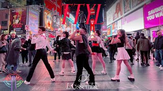 [KPOP IN PUBLIC NYC] LOOSSEMBLE (루셈블) - TTYL Dance Cover by Not Shy Dance Crew