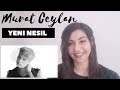 Murat Ceylan- Yeni Nesil-- Reaction Video!