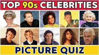 Guess the 90s Celebrities by Picture | 90s Famous People Quiz