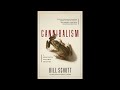 cannibalism a perfectly natural history bill schutt full audiobook