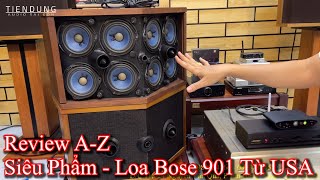 Review loa Bose 901 seri VI hàng bãi Mỹ | Tiến Dũng audio Sài Gòn