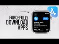 How to Forcefully Download App in Apple Watch (tutorial)