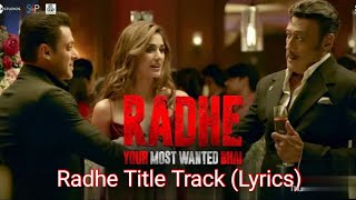 Radhe Title Track (Lyrics) | Sajid | Radhe | Salman Khan & Disha Patani | Lyrical Song