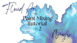 Tutorial #2 - Mixing Paint for Fluid Art 🎨 💕 Beginner ~ Dutch Pour ~ Acrylic Pouring