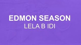 Edmon Season - Lela B Idi