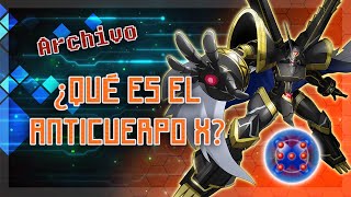 ¿Qué es el Anticuerpo X? ¿Cómo se Creó? ¿Qué Digimon X hay? (LORE)