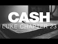 Johnny Cash Reads The Bible: Luke Chapter 23