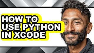 How to Use Python in Xcode (updated)