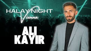 ALI KAYIR - HALAY NIGHT VIENNA (VOL.7)