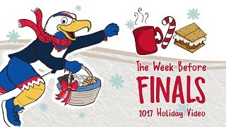 The Week Before Finals -- 2017 Holiday Video