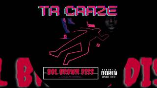 TR Craze - Bol Brown (Bol in Doär Diss)