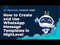 How to Create and Use WhatsApp Message Templates in HighLevel