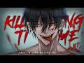 Nightcore ↬ KILLING TIME [NV]