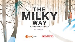 The Milky Way [OFFICIAL TRAILER]