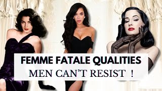 Femme Fatale Qualities Men Find Wildly Irresistible : Dark Feminine Energy Mastery