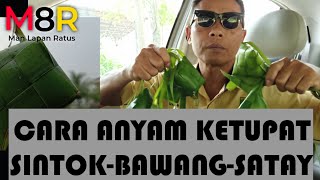 CARA BUAT / ANYAM KETUPAT