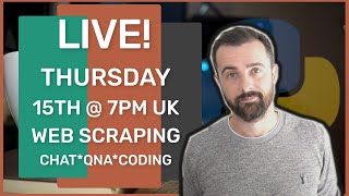 Python Web Scraping LIVE 3! QnA - Chat - Live Code Examples