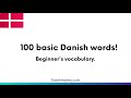 100 Basic Danish words! Beginner’s vocabulary.