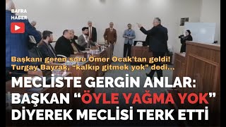 Bafra Belediye Meclisinde Gergin Anlar: Başkan Kılıç Meclisi Terk Etti