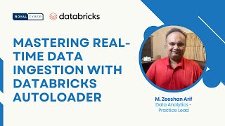 Databricks AutoLoader- Achieve Real-Time Data Ingestion