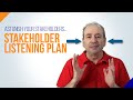 Astonish Your Stakeholders... with a Stakeholder Listening Plan