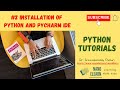 Python Tutorials: 2 || Installation of Python and PyCharm IDE