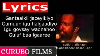 Cabdi Khadar Xasan Laari Heestii Gacalooy Jaceylkani Lyrics