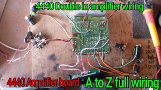 4440 ic amplifier wiring and A to Z connections details, Double ic board || A.R. Raja Repair Shop