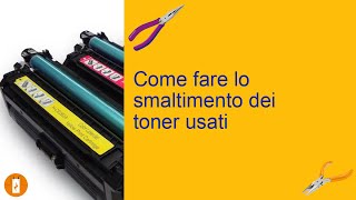 Come fare lo smaltimento dei toner usati