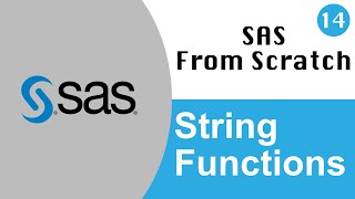 SAS From Scratch - Episode 14b - The one with the String Functions