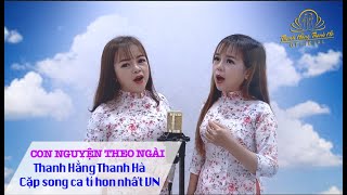 Con Nguyện Theo Ngài [Official MV] Thanh Hằng ft Thanh Hà [Cặp song ca tí hon nhất VN]