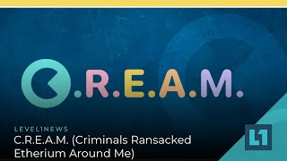 Level1 News September 7 2021: C.R.E.A.M. (Criminals Ransacked Etherium Around Me)