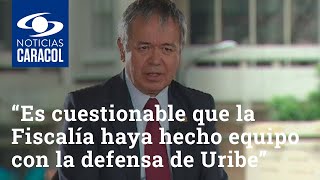 “Es cuestionable que la Fiscalía haya hecho equipo con la defensa de Uribe”: presidente de la Corte
