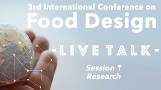 Research Session 1 - 3rd International Conference on Food Design