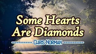 Some Hearts Are Diamonds - KARAOKE VERSION - Chris Norman