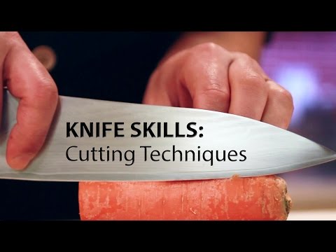 Knife Skills: Cutting Techniques Knife Skills: Cutting Techniques