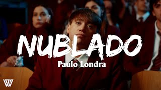 Paulo Londra - Nublado (Letra/Lyrics)