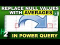Replace Missing and Null Values in Power Query with an Average