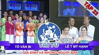 GIA ĐÌNH TÀI TỬ | mùa 2 | Tô Văn Bi vs Lê T Mỹ Hạnh | Tập 23