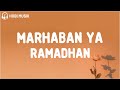 Marhaban Ya Ramadhan - Haddad Alwi Ft. Anti (Lirik Lagu)