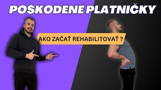 Poškodené platničky - ako začať rehabilitovať ?