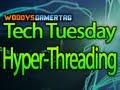 Tech Tuesday - Hyper-Threading Explained