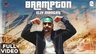 Brampton (Full Video) | ASTAAD G || Elly Mangat ft Harpreet Kalewal || Latest Punjabi Songs 2020