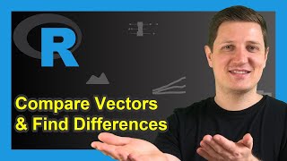 Compare Vectors \u0026 Find Differences in R (5 Examples) | identical, intersect \u0026 setdiff Functions