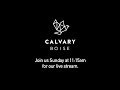 Calvary Boise Live Stream - December 15, 2019