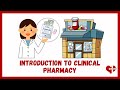 CLINICAL PHARMACY: INTRODUCTION TO CLINICAL PHARMACY & CLINICAL PHARMACIST (Made Easy)