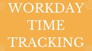 Workday time tracking Training | workday time tracking Tutorial | workday time tracking learning