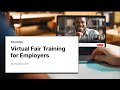 Virtual fair training for employers